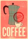 Coffee typographical vintage grunge style poster or menu design with moka pot coffee maker and cup. Vector illustration.